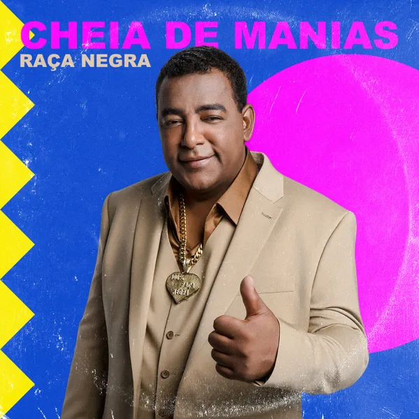 Cheia de Manias — Raça Negra