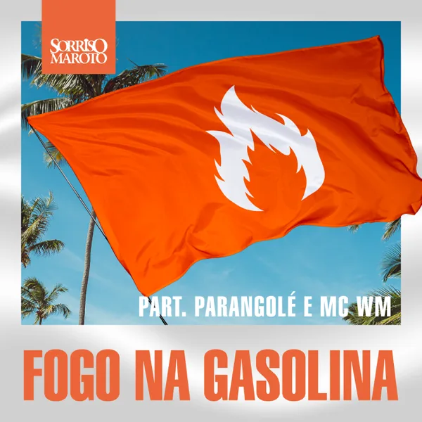 Fogo na Gasolina (Ao Vivo) — Sorriso Maroto, MC WM & Parangolé